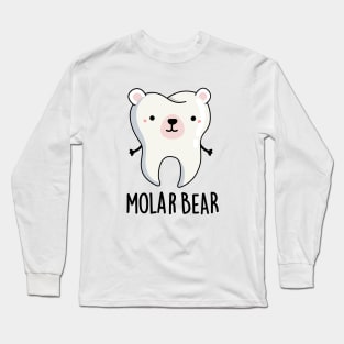 Molar Bear Cute Tooth Pun Long Sleeve T-Shirt